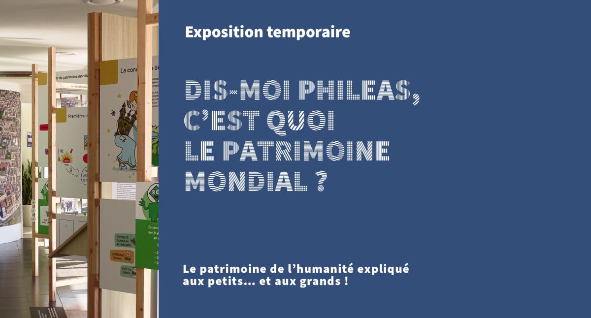 Exposition Dis-moi Phileas, c'est quoi le patrimoine mondial  Communauté urbaine Le Havre Seine Métropole