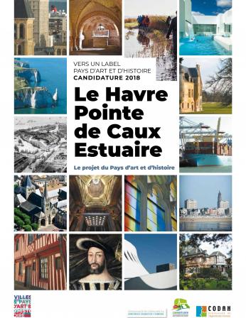 Dossier de candidature - Le Havre Point de Caux Estuaire - Le projet du Pays d'art et d'histoire