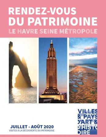 Rendez-vous du patrimoine - Le Havre Seine Métropole - Juillet à août 2020