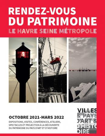 Programme des rendez-vous du patrimoine Le Havre Seine Métropole octobre 2021 à mars 2022