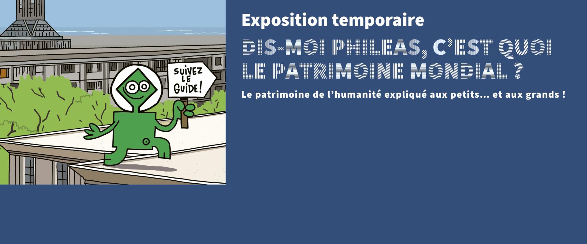 Exposition Dis-moi Phileas, c'est quoi le patrimoine mondial  Communauté urbaine Le Havre Seine Métropole
