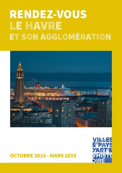 Rendez-vous du patrimoine - Le Havre & agglo - Octobre 2018 à mars 2019