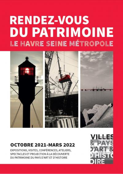 Programme des rendez-vous du patrimoine Le Havre Seine Métropole octobre 2021 à mars 2022